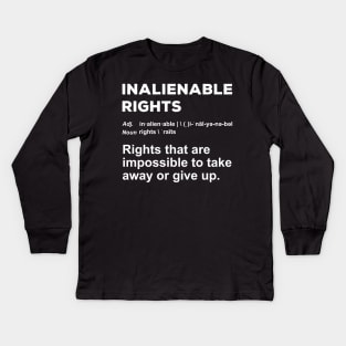 Inalienable Rights Definition Kids Long Sleeve T-Shirt